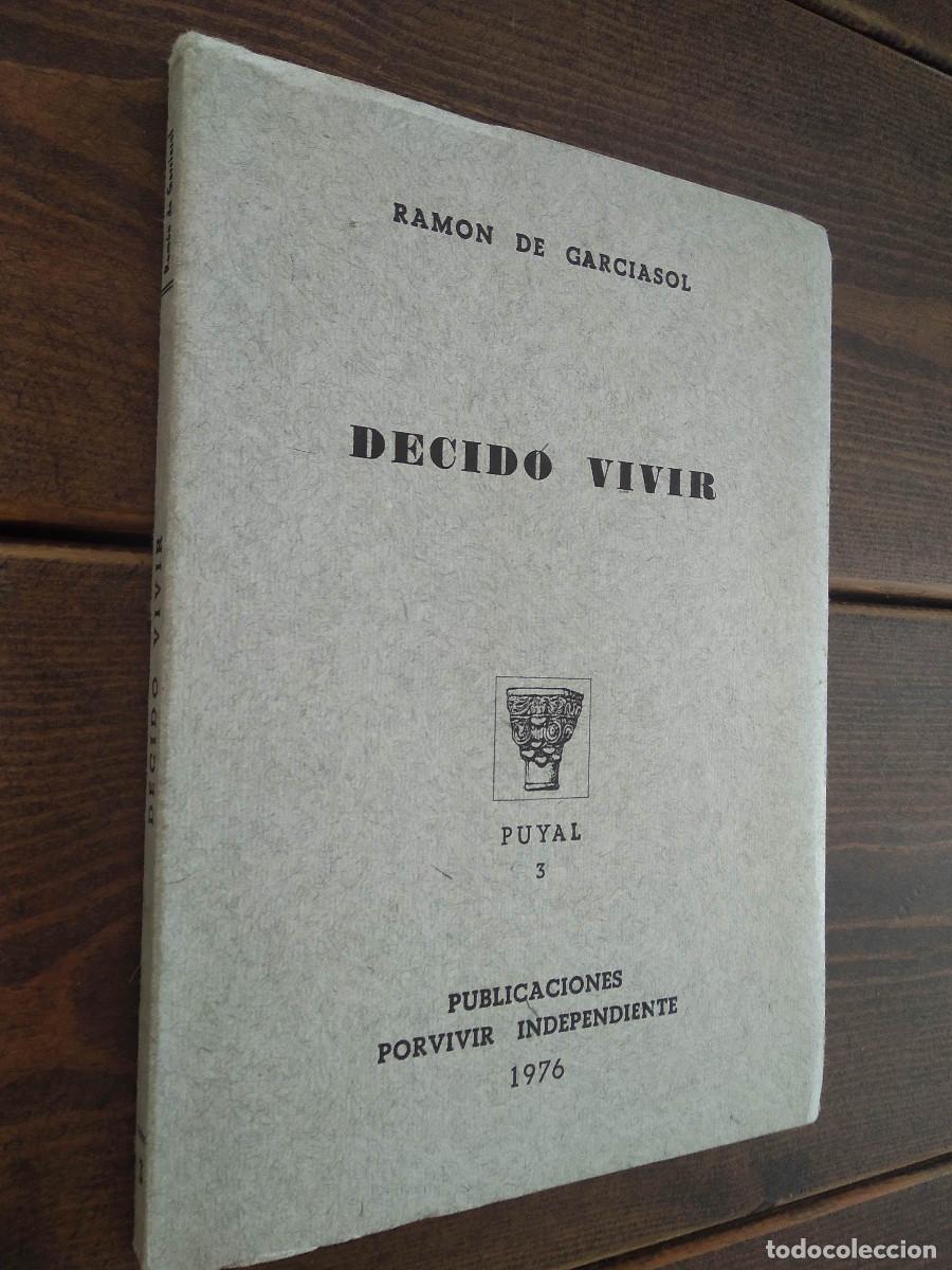 Libros de segunda mano: DECIDO VIVIR - RAM&Oacute;N DE GARCIASOL - Foto 1