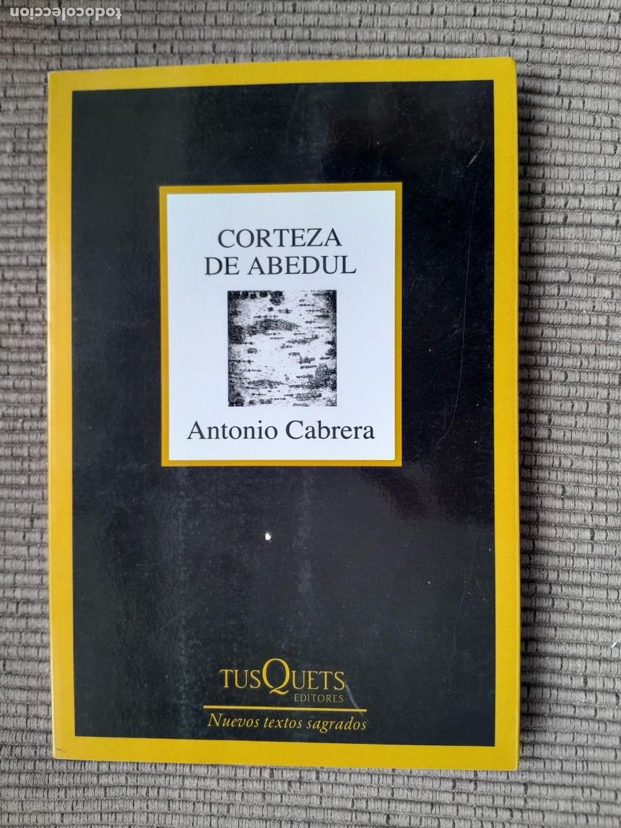 Libros de segunda mano: CORTEZA DE ABEDUL. ANTONIO CABRERA. TUSQUETS 2016. - Foto 1
