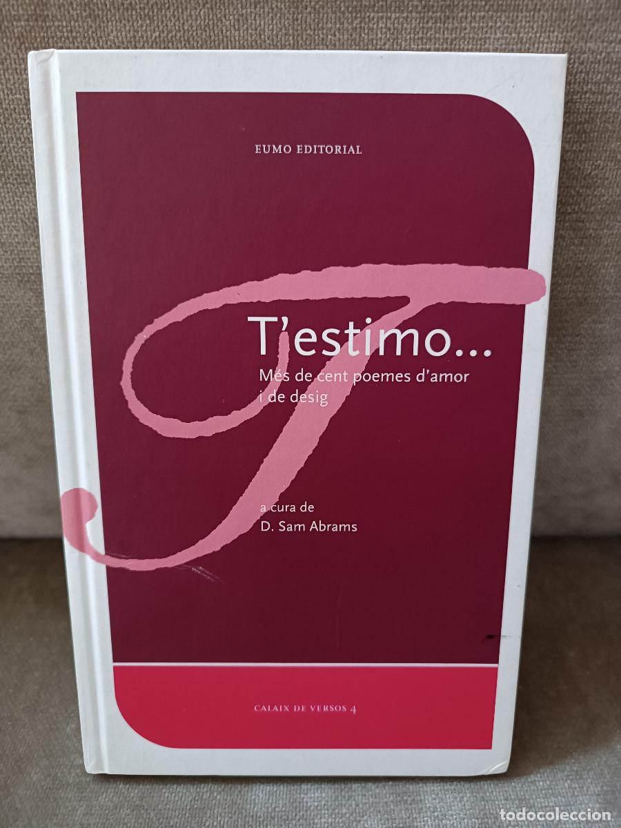 Libros de segunda mano: D. SAM ABRAMS (ED. LIT) - TESTIMO. M&Eacute;S DE CENT POEMES DAMOR I DE DESIG - EUMO, 2002 - EN CATAL&Agrave; - Foto 1
