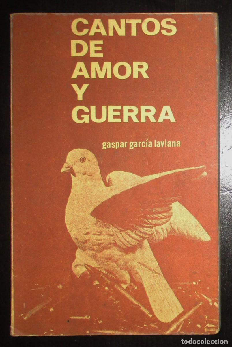 Libros de segunda mano: CANTOS DE AMOR Y GUERRA. GASPAR GARC&Iacute;A LAVIANA. NICARAGUA, 1979. PRIMERA EDICI&Oacute;N.