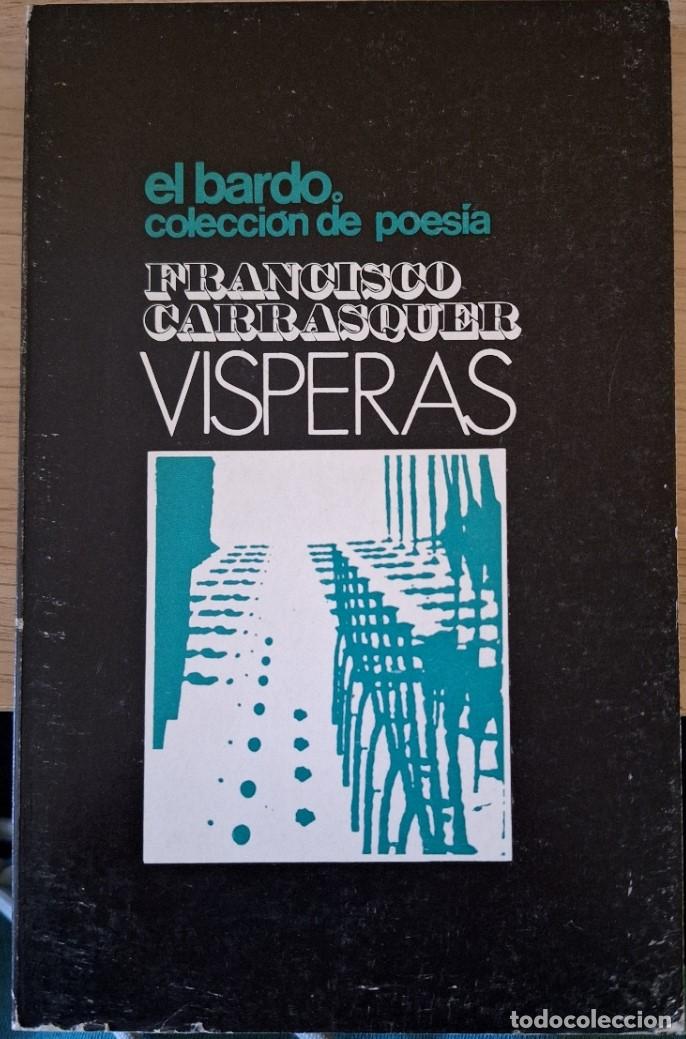 Libros de segunda mano: VISPERA. PRIMERA EDICION. - CARRASQUER, Francisco. - Foto 1