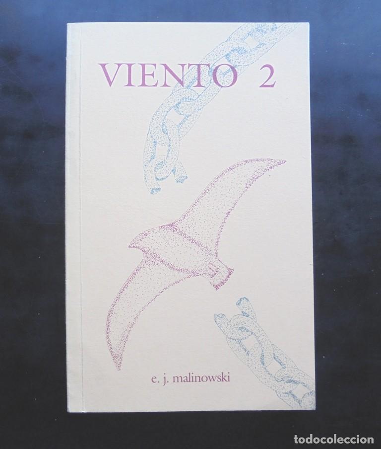 Libros de segunda mano: Viento 2 e. j. malinowski 1995 dedicat&ograve;ria aut&ograve;grafa. Edici&oacute;n del autor, impecable - Foto 1