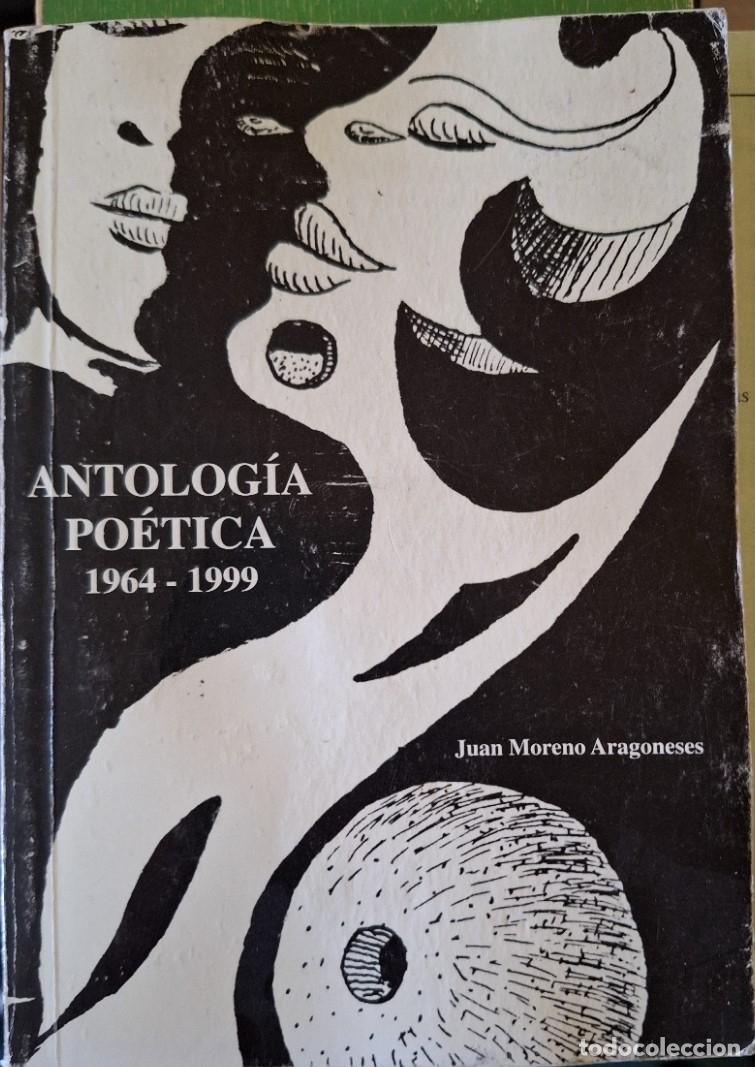 Gebrauchte B&uuml;cher: ANTOLOGIA POETICA 1964 - 1999. - MORENO ARAGONESES, Juan.