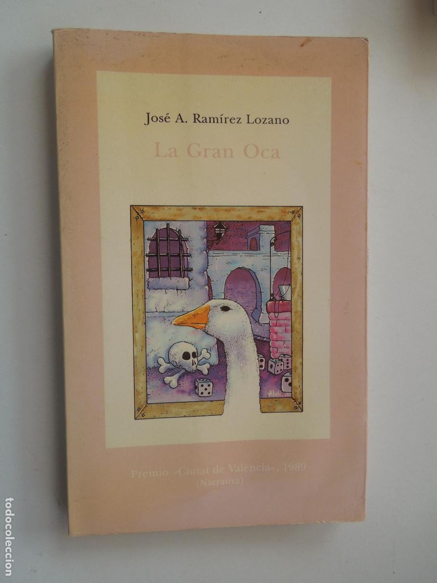 Libri di seconda mano: LA GRAN OCA-JOS&Eacute; A. RAM&Iacute;REZ LOZANO-PREMIO CIUTAT DE VALENCIA 1989-AMOS BELINCH&Oacute;N Y UBERTO STABILE.