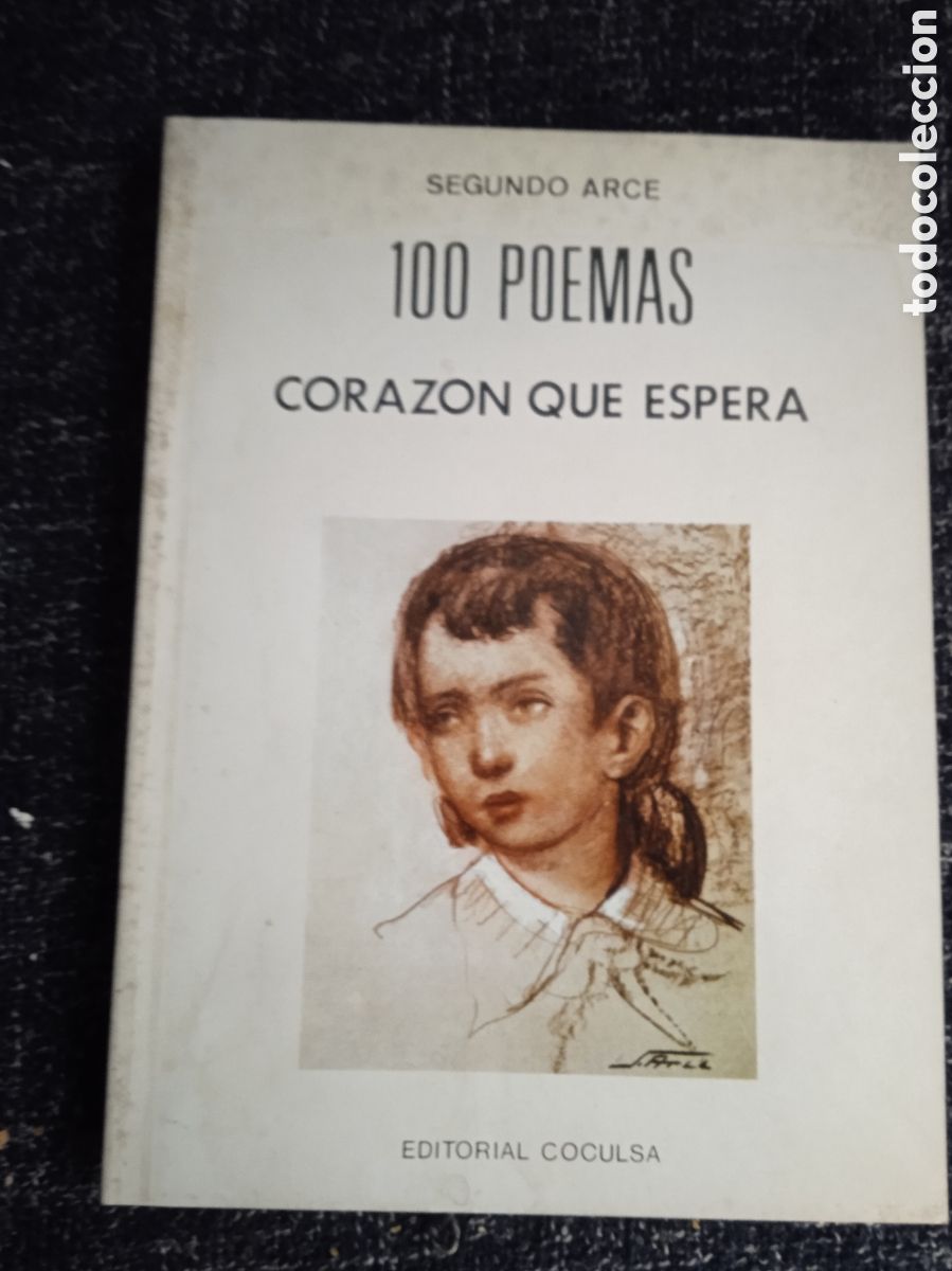 Libros de segunda mano: 100 POEMAS. CORAZ&Oacute;N QUE ESPERA / SEGUNDO ARCE, - Foto 1