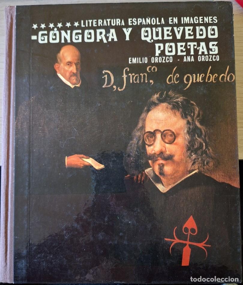 Libros de segunda mano: GONGORA Y QUEVEDO POETAS. LITERATURA ESPA&Ntilde;OLA EN IM&Aacute;GENES. - OROZCO/OROZCO, Emilio/Ana.