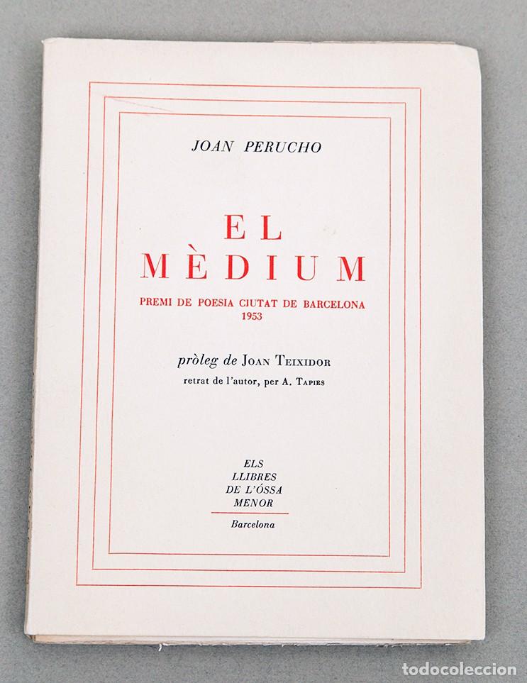 Libros de segunda mano: JOAN PERUCHO - EL MEDIUM - 1954 - DEDICATORIA AUT&Oacute;GRAFA DEL AUTOR - Foto 2
