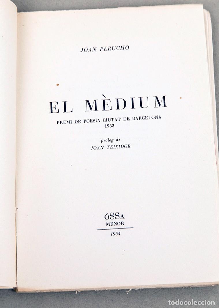 Libros de segunda mano: JOAN PERUCHO - EL MEDIUM - 1954 - DEDICATORIA AUT&Oacute;GRAFA DEL AUTOR - Foto 5