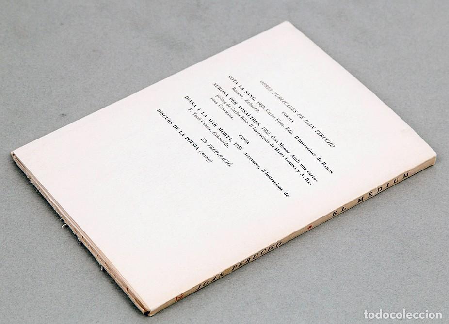 Libros de segunda mano: JOAN PERUCHO - EL MEDIUM - 1954 - DEDICATORIA AUT&Oacute;GRAFA DEL AUTOR - Foto 8