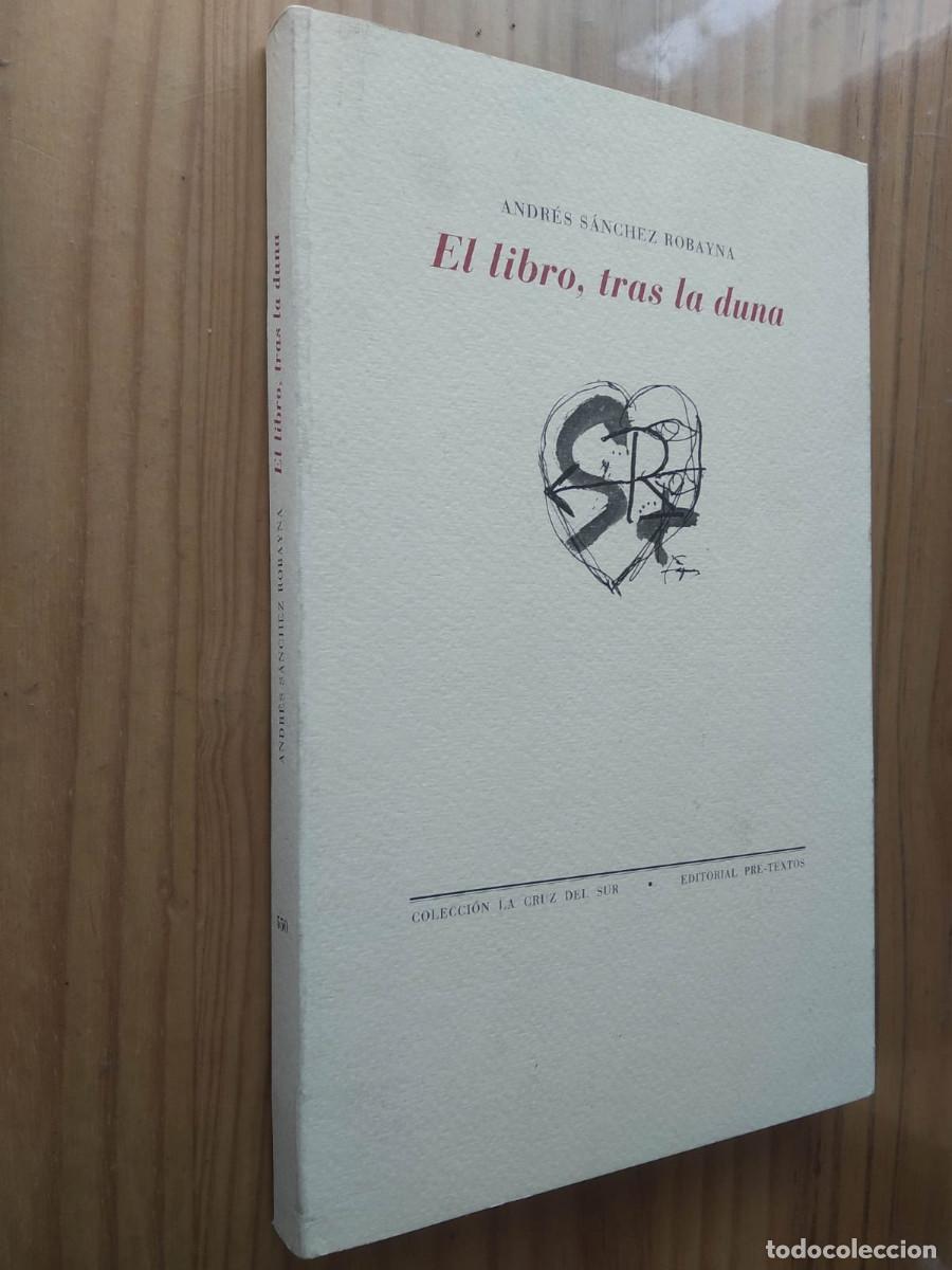 Libros de segunda mano: EL LIBRO, TRAS LA DUNA - Andr&eacute;s S&aacute;nchez Robayna - Foto 1