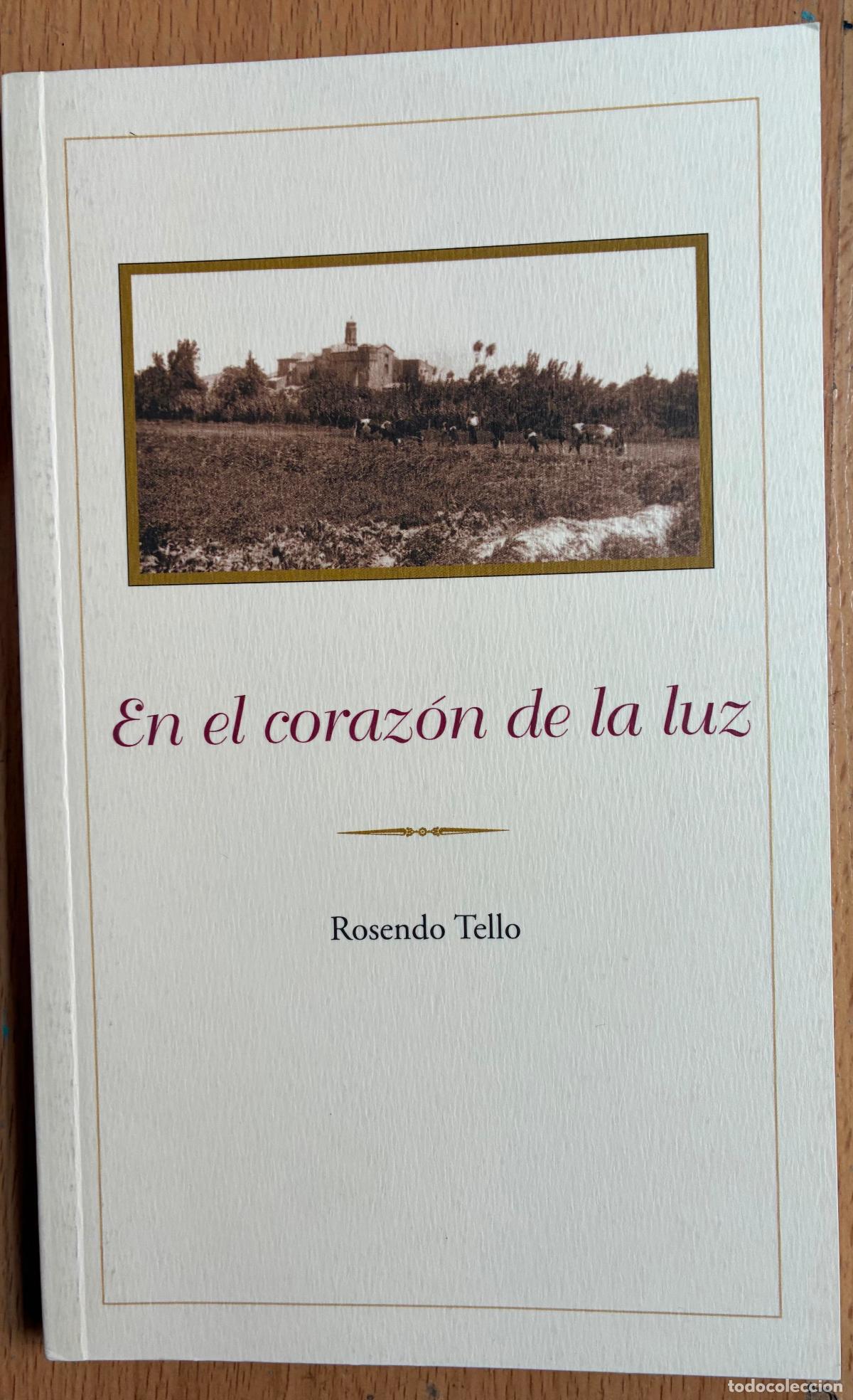 Libros de segunda mano: EN EL CORAZON DE LA LUZ, Rosendo Tello - Foto 1