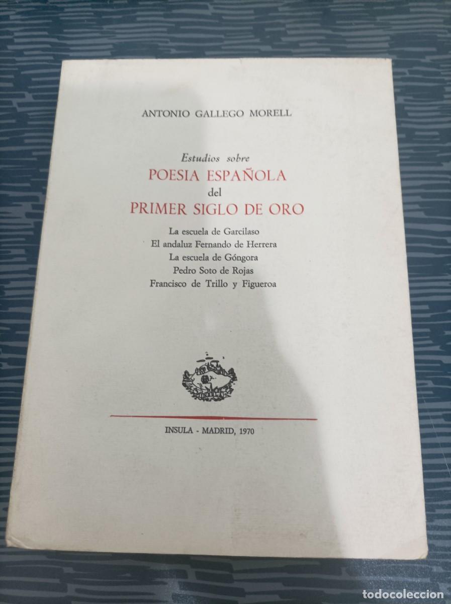 Gebrauchte B&uuml;cher: ESTUDIOS SOBRE POES&Iacute;A ESPA&Ntilde;OLA DEL PRIMER SIGLO DE ORO, ANTONIO GALLEGO MORELL,INSULA EDIT.1970.