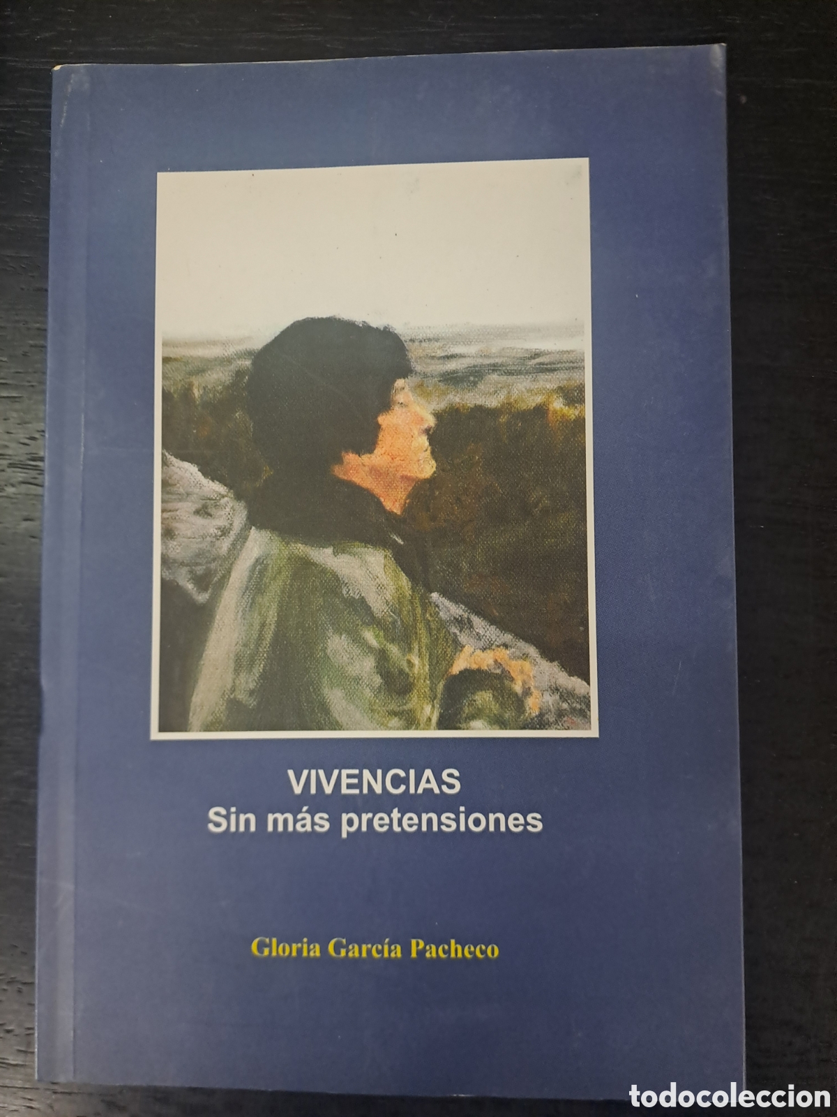 Second hand books: Vivencias sin mas pretensiones - Gloria Garcia Pacheco -