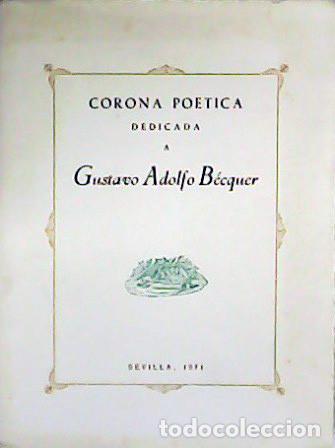 Libros de segunda mano: CORONA PO&Eacute;TICA DEDICADA A GUSTAVO ADOLFO B&Eacute;CQUER.-