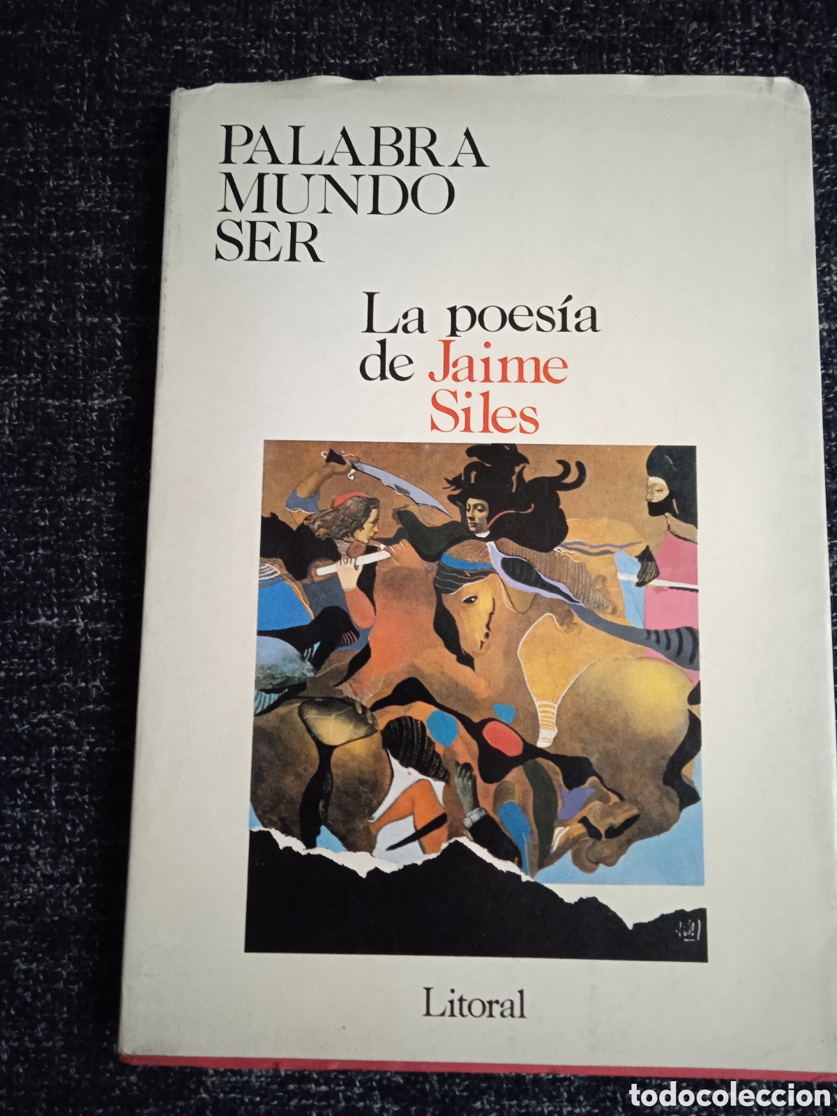 Second hand books: PALABRA, MUNDO, SER. LA POES&Iacute;A DE JAIME SILES. -ED. LITORAL, - POES&Iacute;A - PENSAMIENTO.