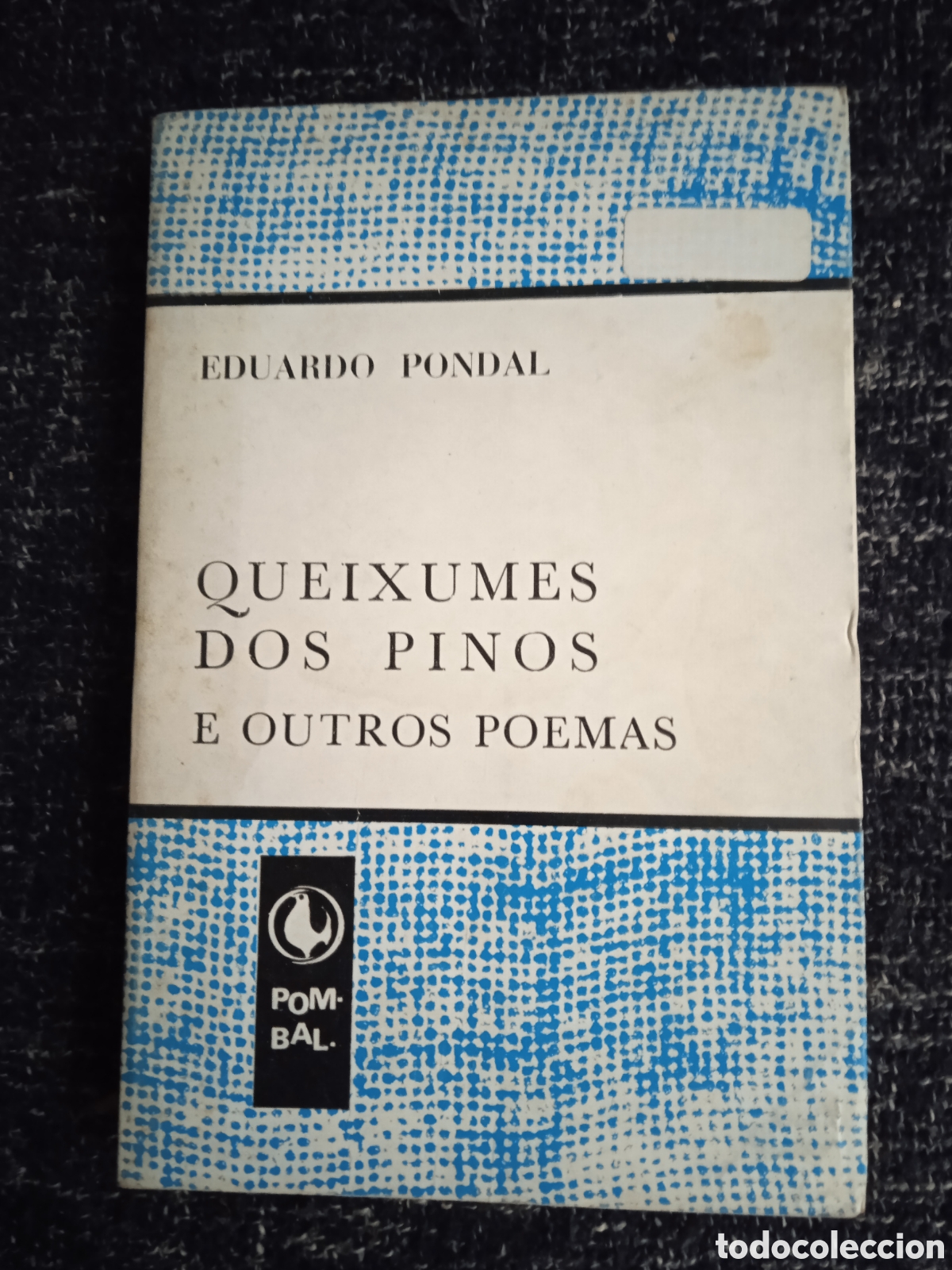 Second hand books: QUEIXUMES DOS PINOS / EDUARDO PONDAL -POEMAS -EDICION EN GALLEGO