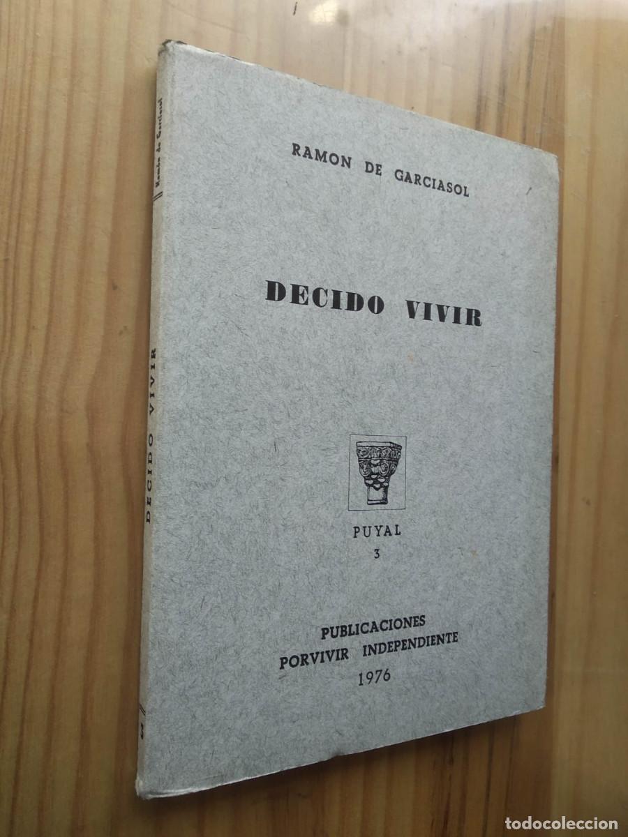 Libros de segunda mano: DECIDO VIVIR - RAM&Oacute;N DE GARCIASOL - Foto 1
