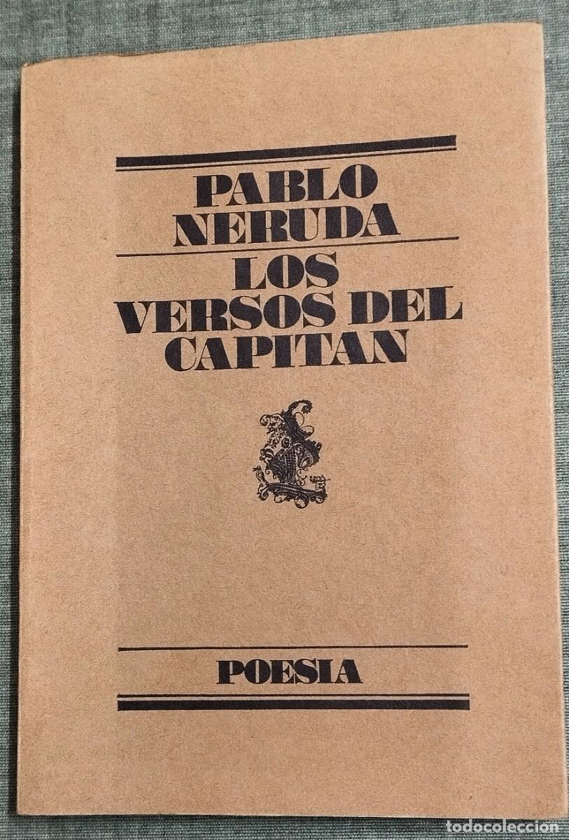 Libros de segunda mano: Pablo Neruda: Los versos del capit&aacute;n, poes&iacute;a, junio 1990 - Foto 1