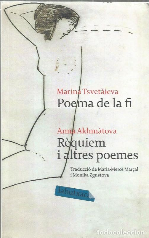 Libros de segunda mano: POEMA DE LA FI-MARINA TSVET&Agrave;IEVA R&Egrave;QUIEM I ALTRES POEMES-ANNA AKHM&Agrave;TOVA