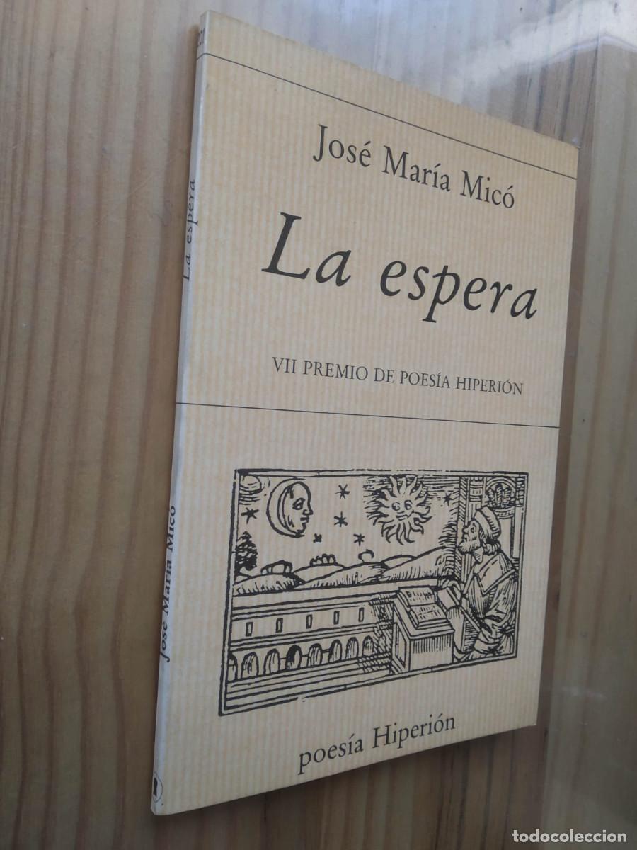 Libros de segunda mano: LA ESPERA - Jos&eacute; Mar&iacute;a Mic&oacute; - Foto 1