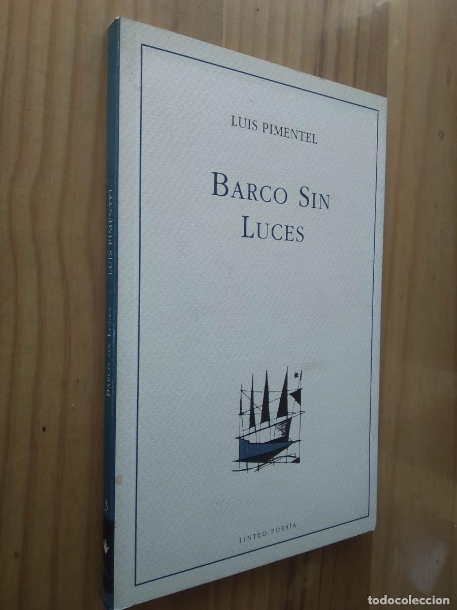 Libros de segunda mano: BARCO SIN LUCES - LUIS PIMENTEL - Foto 1