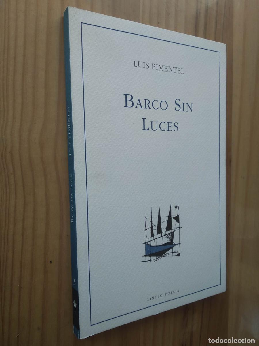 Libros de segunda mano: BARCO SIN LUCES - LUIS PIMENTEL - Foto 1