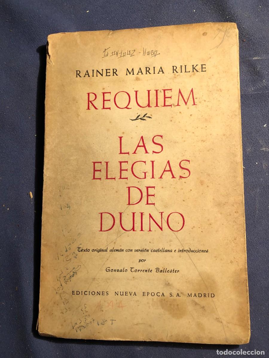 Libros de segunda mano: REINER MARIA RILKE: - REQUIEM. LAS ELEG&Iacute;AS DE DUINO - (1946) - Foto 1