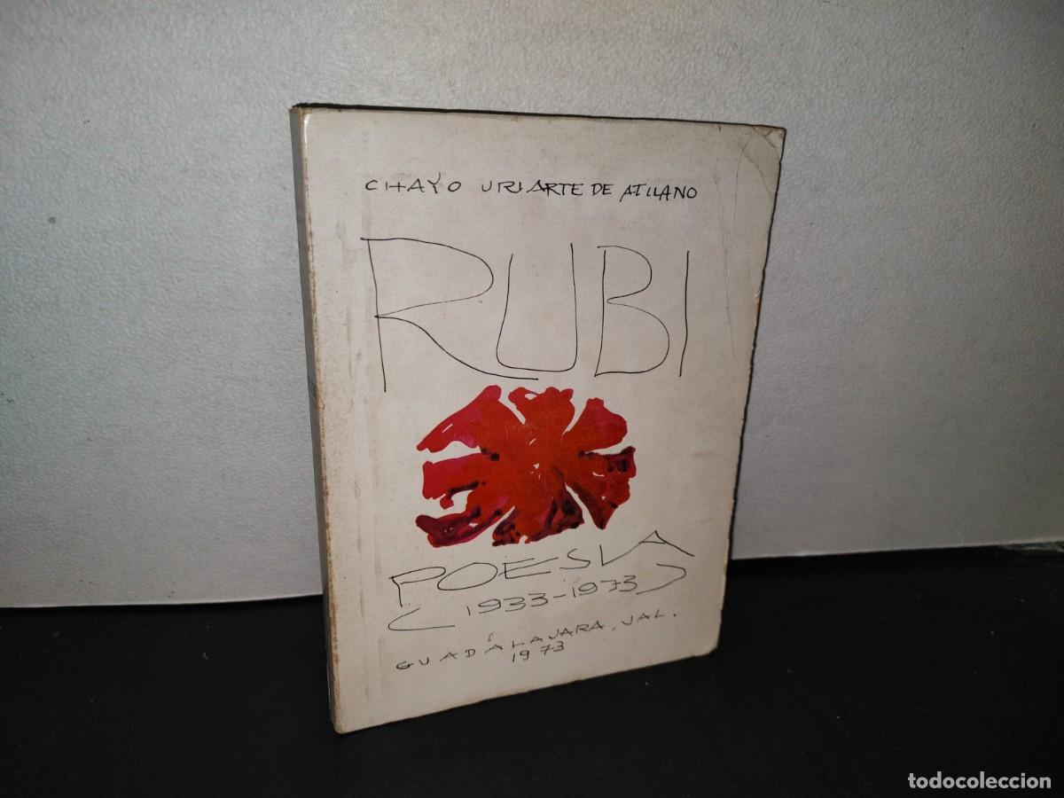 Second hand books: 152- RUBI. POES&Iacute;A (1933-1973) - CHAYO URIARTE DE ATILANO - GUADALAJARA, JAL. 1973
