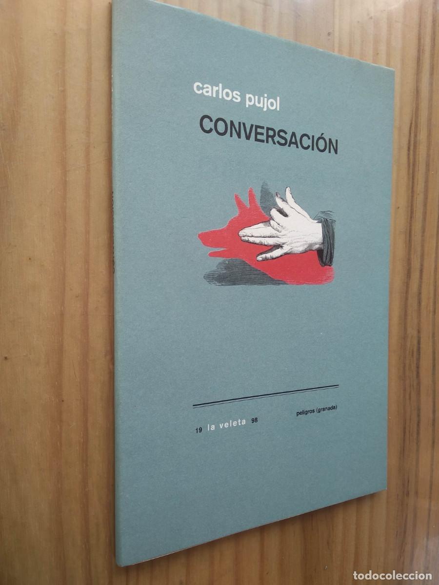 Libros de segunda mano: CONVERSACI&Oacute;N - CARLOS. PUJOL - Foto 1