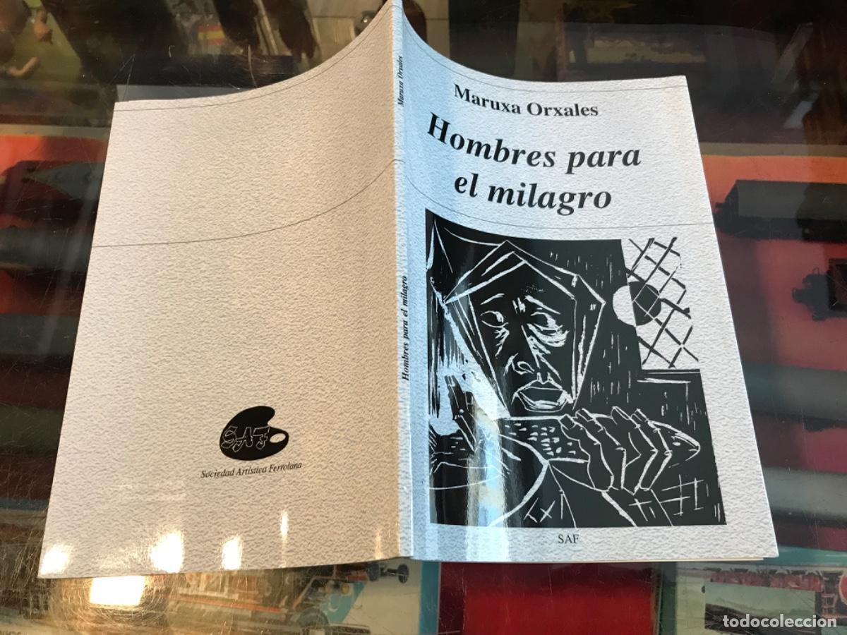 Second hand books: MARUXA ORXALES. HOMBRES PARA EL MILAGRO. 1999, FERROL