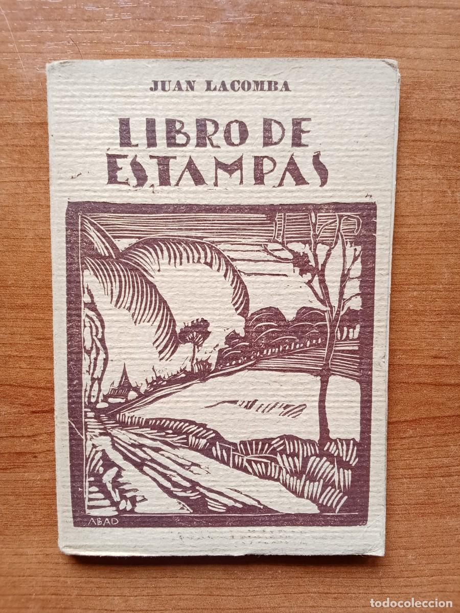 Second hand books: LIBRO DE ESTAMPAS Juan Lacomba 1927 Primera Edici&oacute;n HISTORIA Poemas