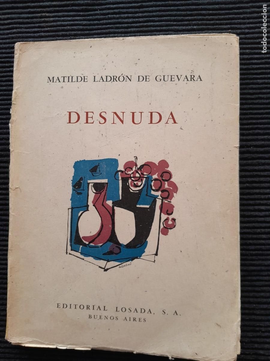 Libros de segunda mano: DESNUDA. MATILDE LADRON DE GUEVARA. LOSADA 1960 - Foto 1