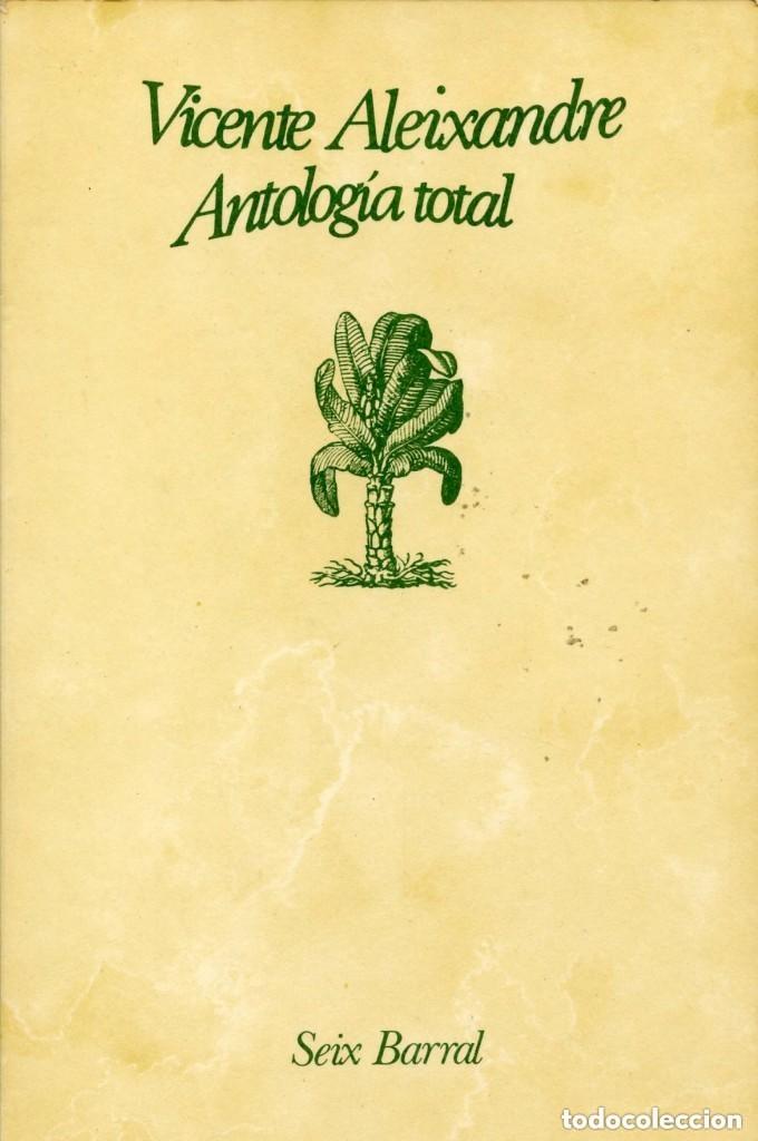 Libros de segunda mano: VICENTE ALEIXANDRE. ANTOLOG&Iacute;A TOTAL. - Foto 1