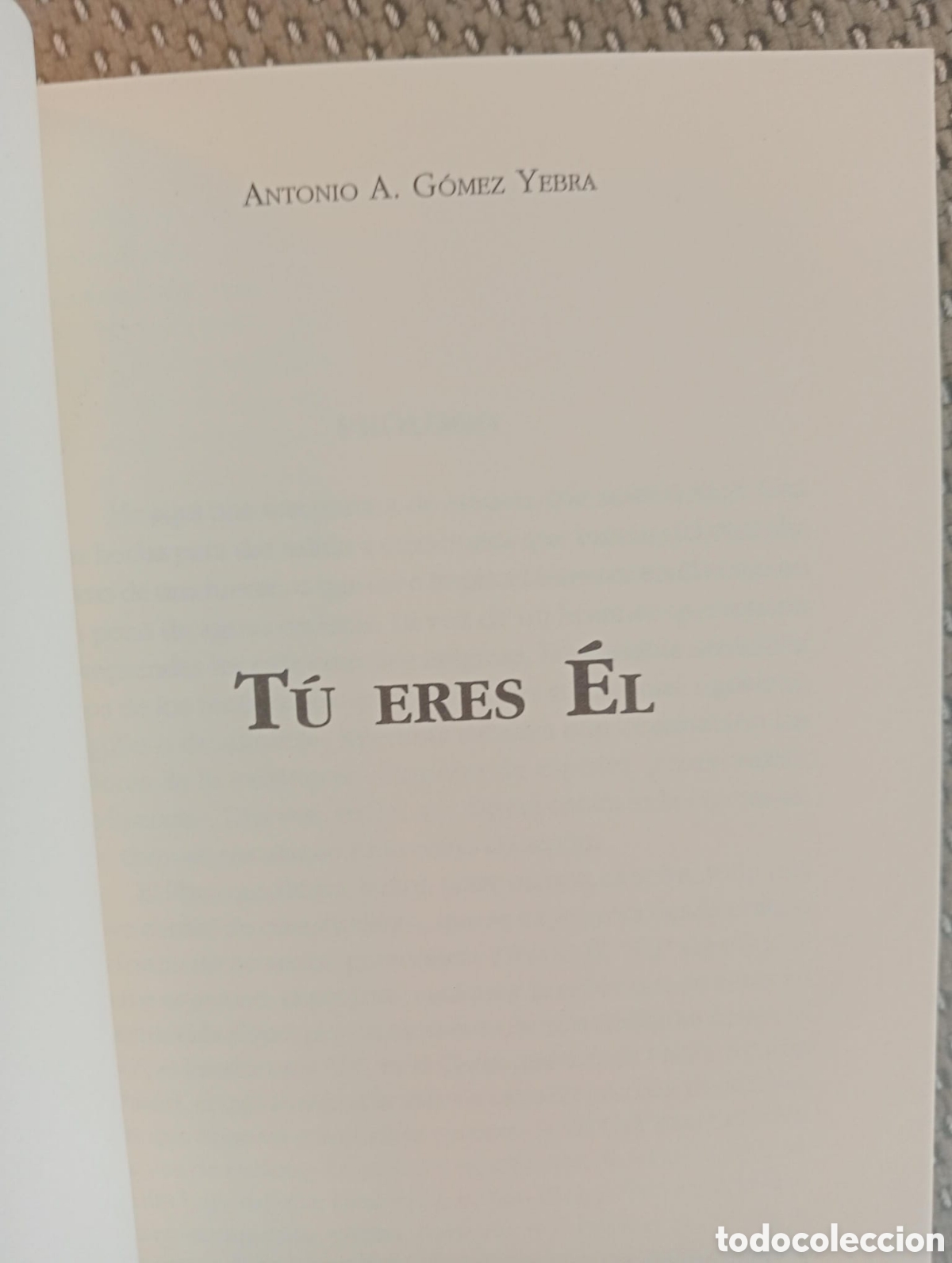 Libros de segunda mano: T&uacute; eres el / Antonio G&oacute;mez Yebra - Foto 2