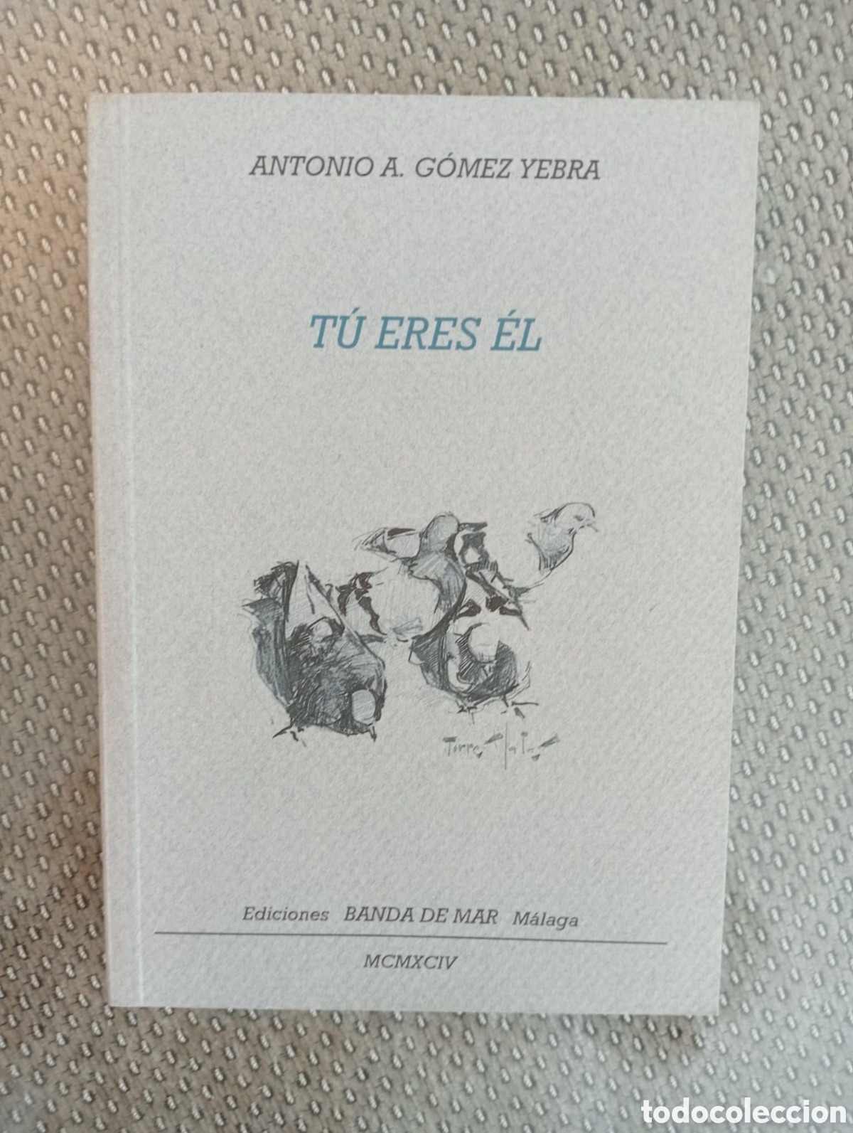 Libros de segunda mano: T&uacute; eres el / Antonio G&oacute;mez Yebra - Foto 1