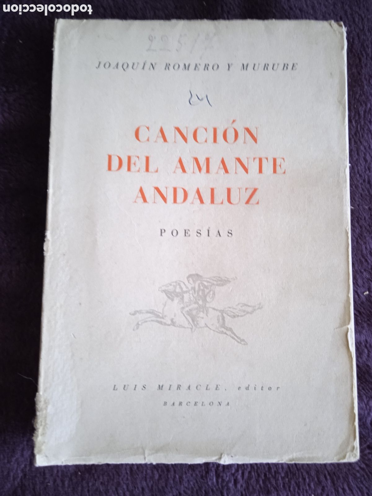 Gebrauchte B&uuml;cher: CANCION DEL AMANTE ANDALUZ. / JOAQUIN ROMERO Y MURUBE. - POESIAS.