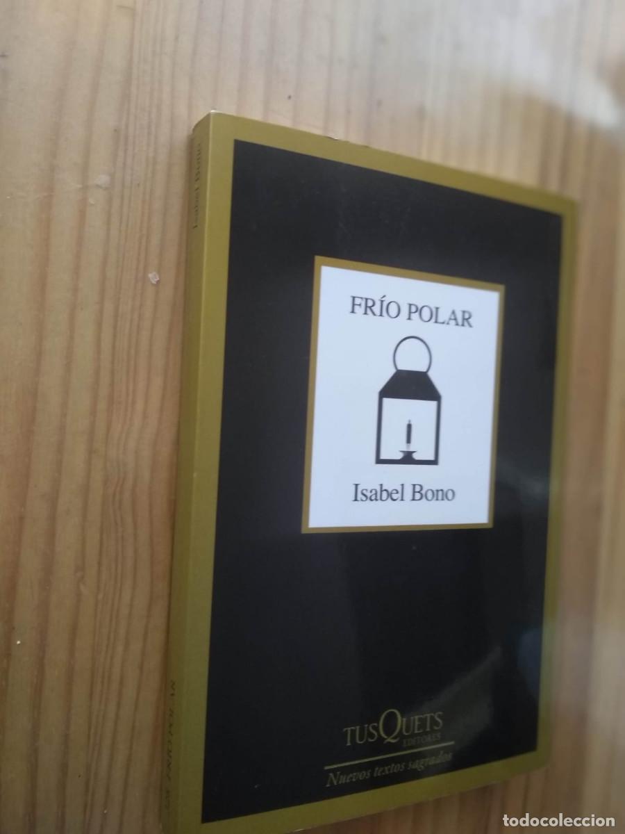 Libros de segunda mano: FR&Iacute;O POLAR - Isabel Bono - Foto 1