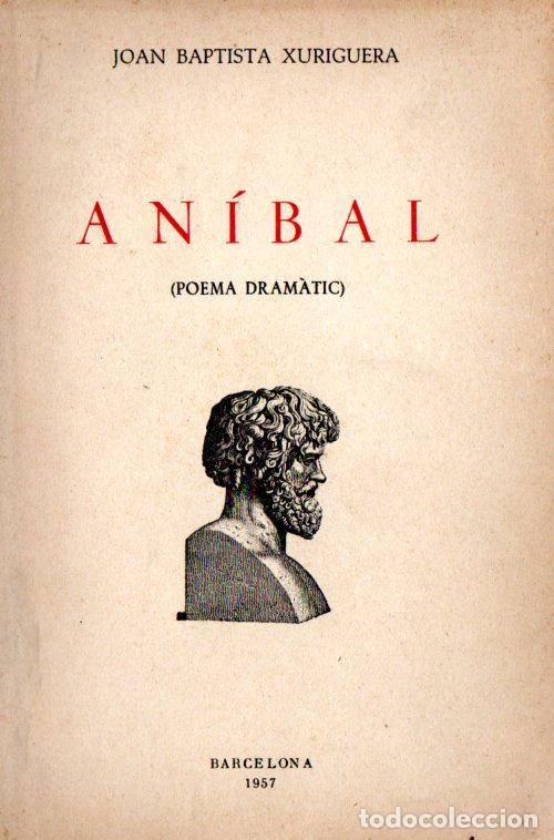 Second hand books: JOAN BAPTISTA XURIGUERA : AN&Iacute;BAL - POEMA DRAM&Agrave;TIC (1957) AUT&Oacute;GRAFO
