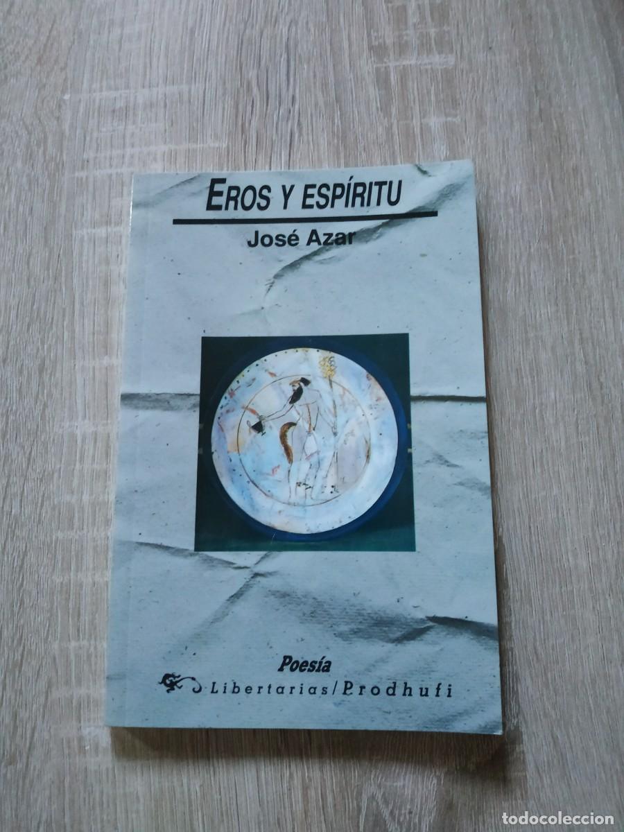 Libros de segunda mano: Eros y esp&iacute;ritu - Jos&eacute; Azar - Foto 1