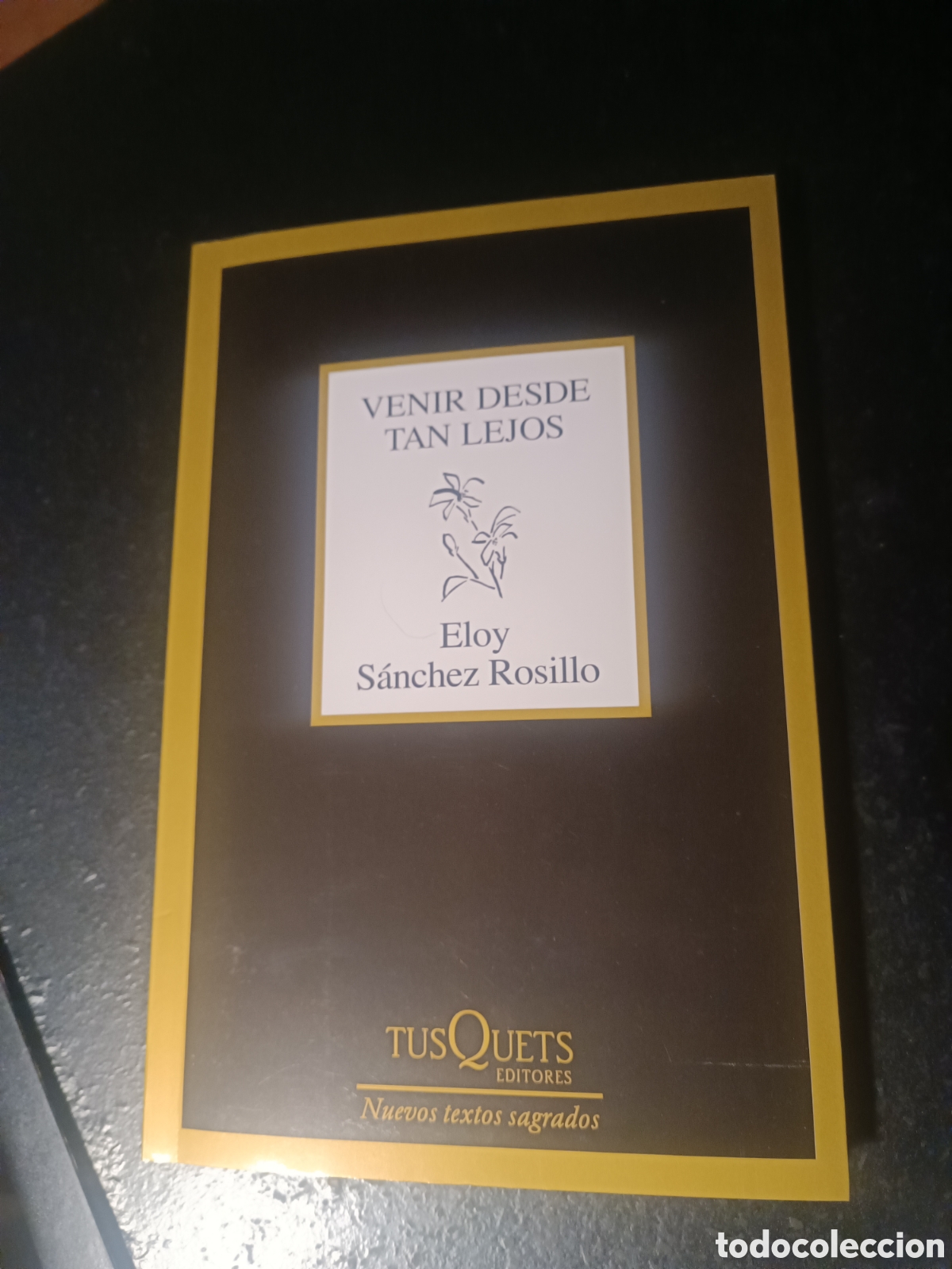 Libros de segunda mano: Venir desde tan lejos Eloy S&aacute;nchez Rosillo tusquets poes&iacute;a abril 2025