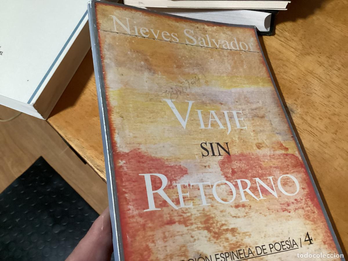 Libri di seconda mano: VIAJE SIN RETORNO NIEVES SALVADO COL ESPINELA DE POESIA /4 DEDICATORIA AUTOR