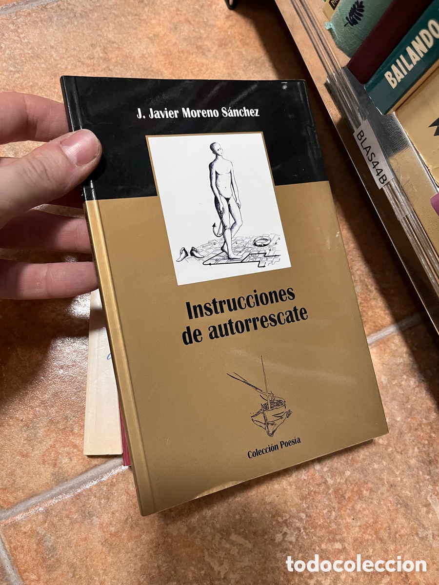 Libros de segunda mano: BLAS44B J. Javier Moreno S&aacute;nchez (Poes&iacute;a) Instrucciones de autorrescate