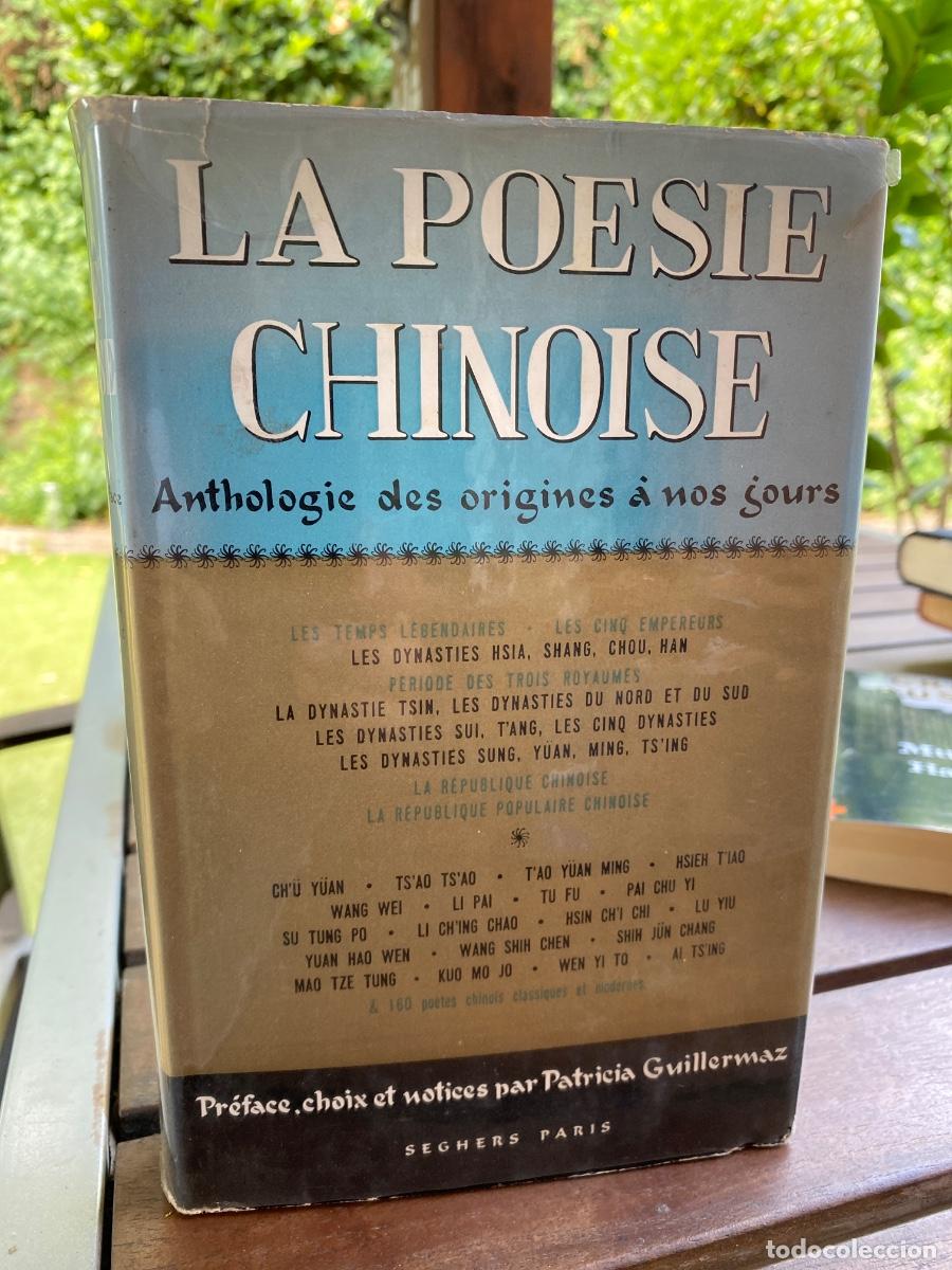 Libros de segunda mano: La po&eacute;sie Chinoise - Anthologie des origines &agrave; nos jours PATRICIA GUILLERMAZ 1957