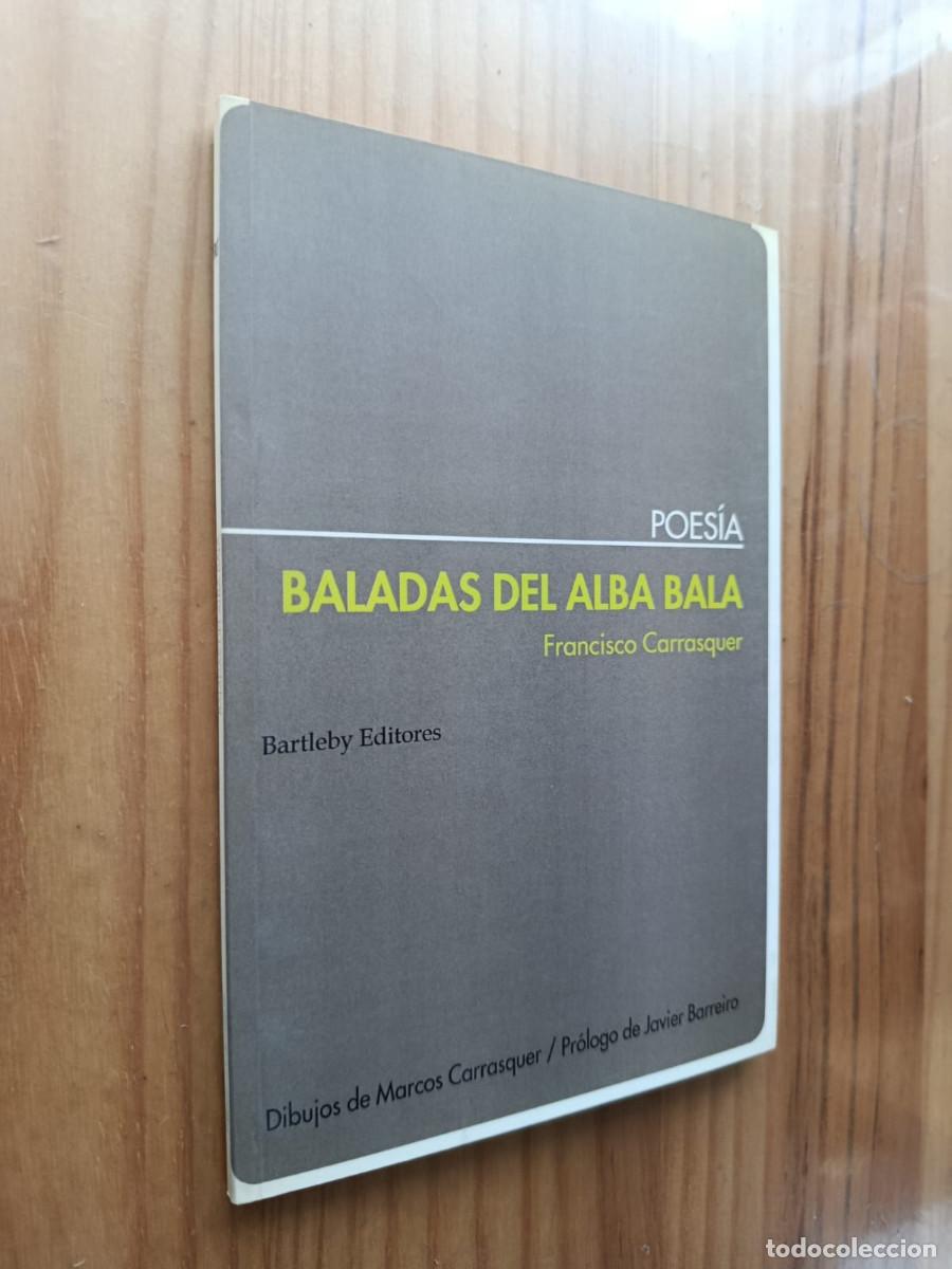 Libros de segunda mano: BALADAS DEL ALBA BALA - Francisco Carrasquer - Foto 1
