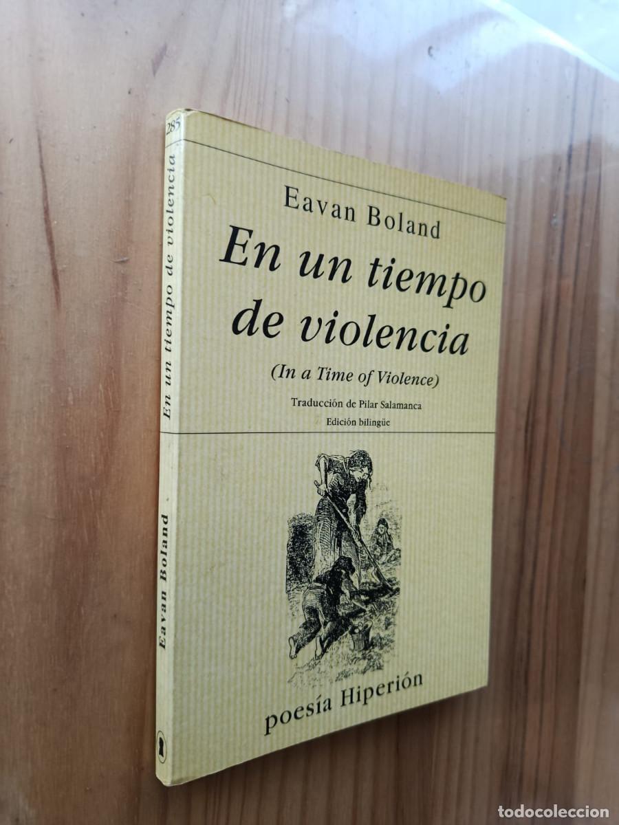 Libros de segunda mano: EN UN TIEMPO DE VIOLENCIA - EAVAN BOLAND - Foto 1