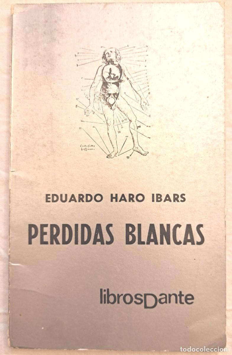 Libros de segunda mano: P&eacute;rdidas blancas. Eduardo Haro Ibars. - Foto 1