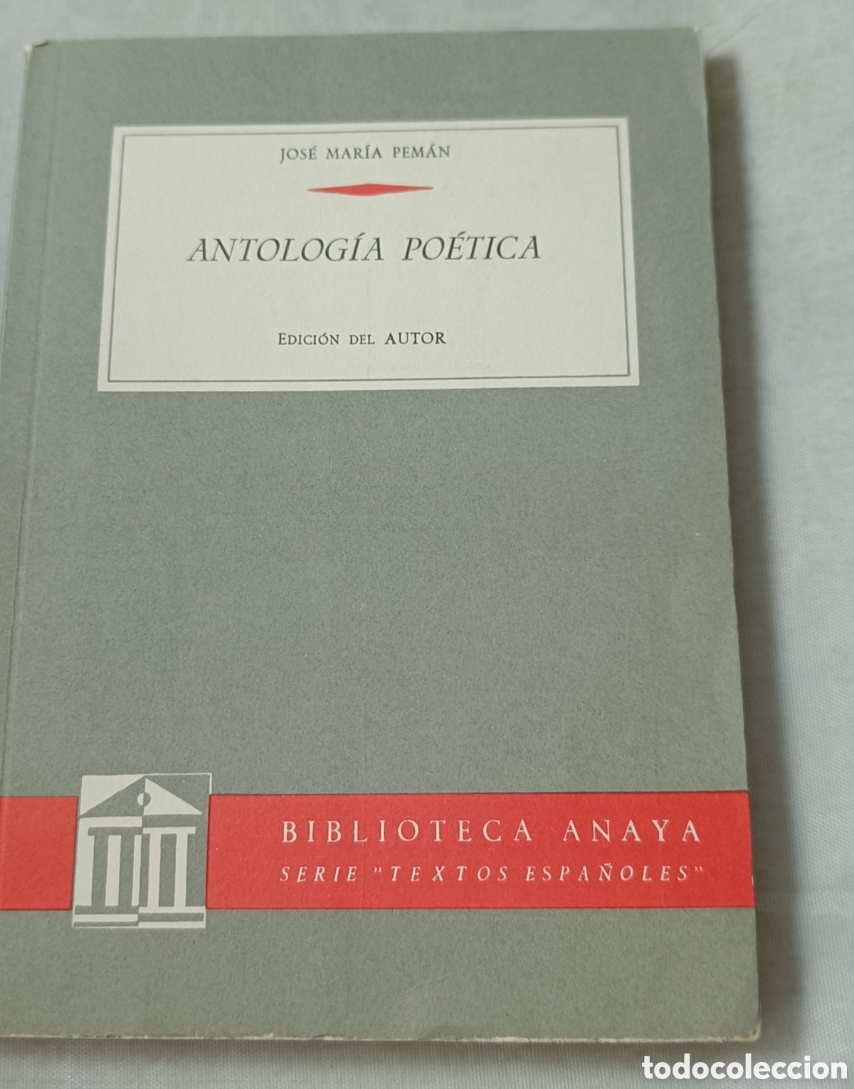 Libros de segunda mano: ANTOLOG&Iacute;A PO&Eacute;TICA. JOS&Eacute; MAR&Iacute;A PEM&Aacute;N. EDICI&Oacute;N DEL AUTOR.