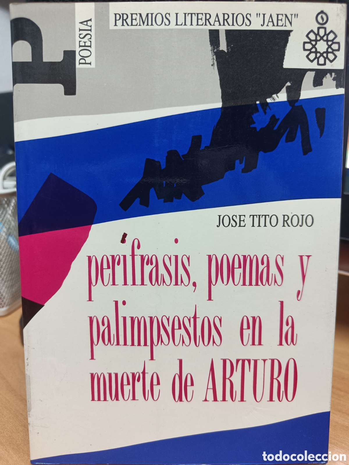 Libri di seconda mano: PER&Iacute;FRASIS, POEMAS Y PALIMPSESTOS EN LA MUERTE DE ARTURO. JOS&Eacute; TITO ROJO.