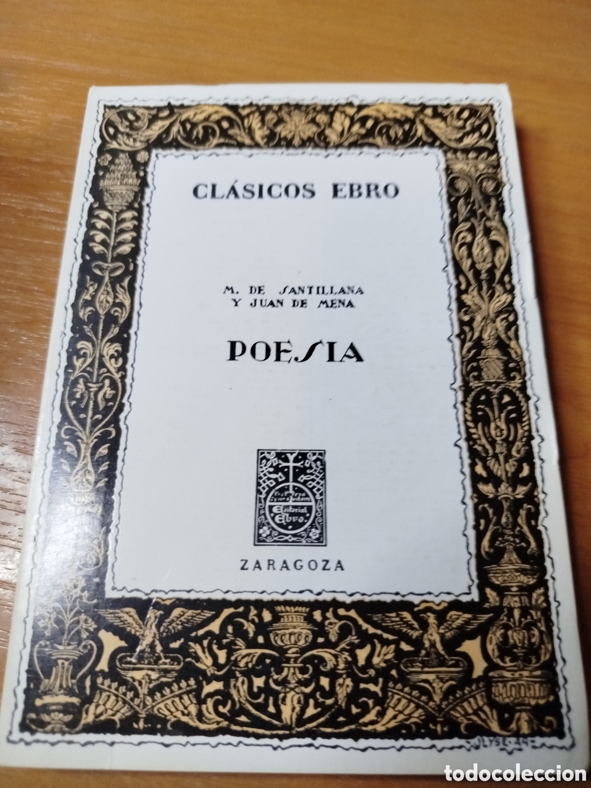 Libri di seconda mano: Cl&aacute;sicos Ebro. Poes&iacute;a. Santillana y Juan de Mena. Zaragoza. Serie verso