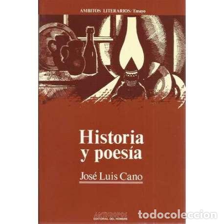 Libri di seconda mano: Historia y poes&iacute;a - Jos&eacute; Luis Cano
